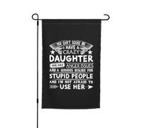 You Can'T Scare Me I Have A Crazy Dau-Ghter She Has Anger Issues And A Serious Dislike For Stupid Peo Bandiera Esterna Con Occhielli Bandiera Da Esterno Appendere Bandiere Da Giardino 30X45cm