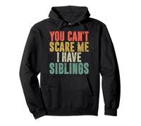 You Can't Scare Me I Have Fratelli Vintage Fratello Sorella Felpa con Cappuccio