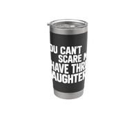 You Can't Scare Me I Have Three Daughters Orgoglioso Papà Figlia Bicchiere termico in acciaio inox doppia parete