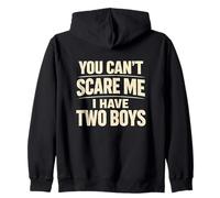 You Can't Scare Me I Have Two Boys Distressed Statement Felpa con Cappuccio