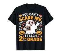 You Can't Scare Me I Teach 2th Grade Ghost Teacher Halloween Maglietta