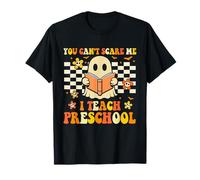 You Can't Scare Me I Teach Prescolare Divertente Halloween Insegnante Maglietta