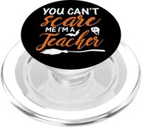 You Can't Scare Me I'm A Teacher - Divertente insegnante di Halloween PopSockets PopGrip per MagSafe