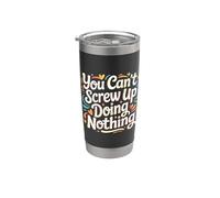 You Can't Screw Up Doing Nothing Lazy Logic Jokes - Bicchiere termico in acciaio inox doppia parete