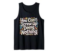 You Can't Screw Up Doing Nothing Lazy Logic Jokes - Canotta