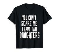 You Can't Spavare Me, I Have Two Daughters Dad, regalo carino e divertente Maglietta