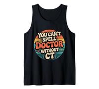 You Can't Spell Doctor Without CT - Canotta