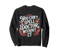 You Can't Spell Doctor Without CT Hospital Radiology - Felpa