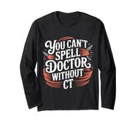 You Can't Spell Doctor Without CT Hospital Radiology - Maglia a Manica