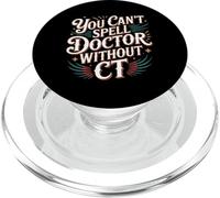You Can't Spell Doctor Without CT Hospital Radiology - PopSockets PopGrip per MagSafe