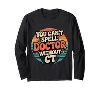You Can't Spell Doctor Without CT - Maglia a Manica
