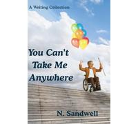 You Can't Take Me Anywhere: A Writing Collection