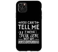 You can't tell me what do, you're not my granddaughter Custodia per iPhone 11 Pro Max