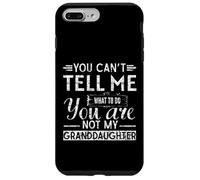 You can't tell me what do, you're not my granddaughter Custodia per iPhone 7 Plus/8 Plus