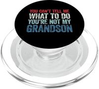 You Can't Tell Me What To Do You're Not My Grandson PopSockets PopGrip per MagSafe