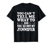You Can't Tell Me What To Do You're Not My Jennifer Maglietta
