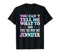 You Can't Tell Me What To Do You're Not My Jennifer Maglietta