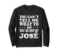You Can't Tell Me What To Do You're Not My José Maglia a Manica