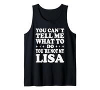 You Can't Tell Me What To Do You're Not My Lisa Canotta