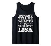 You Can't Tell Me What To Do You're Not My Lisa Canotta