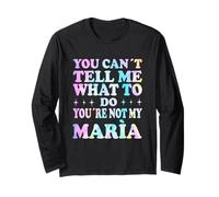 You Can't Tell Me What To Do You're Not My Mará Maglia a Manica