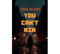 You Can't Win: The Classic American Memoir of Outlaw Life, Crime, and Redemption from the Underground