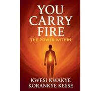 You Carry Fire