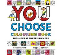 You Choose: Colouring Book with Stickers [Lingua Inglese]: A new story every time - what will YOU choose?