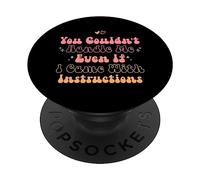 You Couldn't Handle Me Even If I Came With Instructions PopSockets PopGrip Adesivo