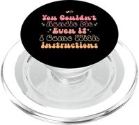 You Couldn't Handle Me Even If I Came With Instructions PopSockets PopGrip per MagSafe