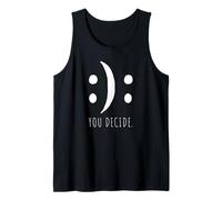 You Decide Sei tu a decidere Buon Umore o di Cattivo Umore Canotta