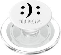 You Decide Sei tu a decidere buon umore o di cattivo umore PopSockets PopGrip per MagSafe