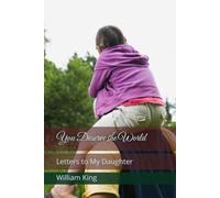 You Deserve the World: Letters to My Daughter