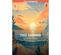 You Deserve This Summer: A Self-Help Guide to Letting Go, Taking Your Break & Living Fully