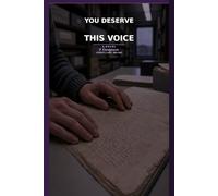 You Deserve This Voice: A Novel