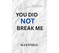 You Did Not Break Me