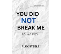 You Did Not Break Me - Round Two