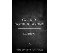 You Did Nothing Wrong: the terrifying adult horror debut from the No.1 New York Times bestselling author of DON’T LET THE FOREST IN