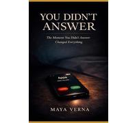 You Didn’t Answer: The Moment You Didn’t Answer Changed Everything