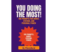 You Doing The Most: 100 Prompts for Money, Systems, and Personal Power