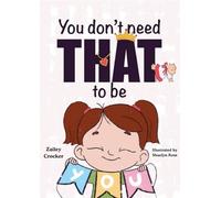 You Don’t Need That to Be You