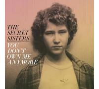 The Secret Sisters You Don't Own Me Anymore (Vinyl LP) 12" Album Coloured Vinyl