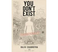You Don't Exist: Why Nothing - Including You - Works by Itself