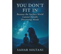 YOU DON'T FIT IN: Children's Edition: Because the Surface World Cannot Handle Discerning Minds
