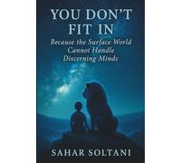 YOU DON'T FIT IN: Children's Edition: Because the Surface World Cannot Handle Discerning Minds