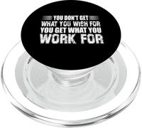 You Dont Get What You Wish For But You Get What You Work For PopSockets PopGrip per MagSafe