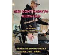You Don't Have To Grow Old: Introducing The Anti-Aging Modification Program (AAMP): 1