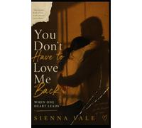 You Don't Have to Love Me Back: When One Heart Leads