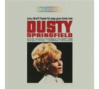 You Don't Have To Say You Love Me by Dusty Springfield (2013) Audio CD