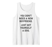 You Don't Need a New Boyfriend, Just Get Yourself a Dog Canotta